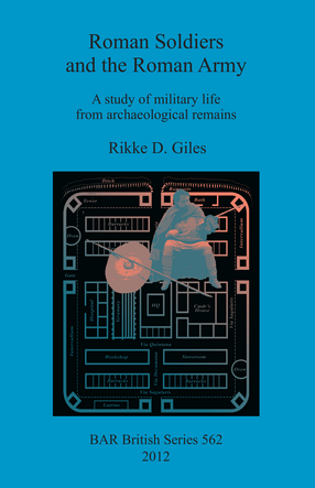 Cover image for Roman Soldiers and the Roman Army: A study of military life from archaeological remains