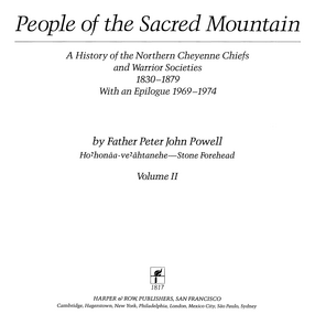 Cover image for People of the sacred mountain: a history of the northern Cheyenne chiefs and warrior societies, 1830-1879 : with an epilogue, 1969-1974, Vol. 2
