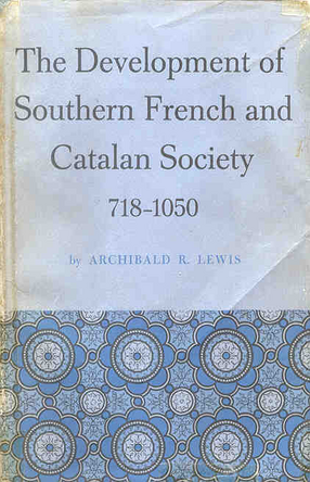 Cover image for The development of southern French and Catalan society, 718-1050