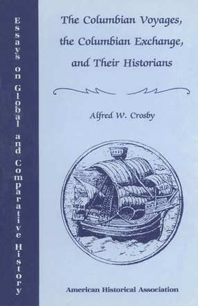 Cover image for The Columbian voyages, the Columbian exchange, and their historians