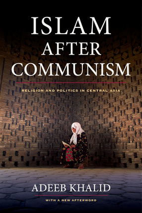 Cover image for Islam after communism: religion and politics in Central Asia
