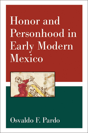 Cover image for Honor and Personhood in Early Modern Mexico