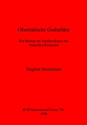 Cover image for Oberitalische Grabaltäre: Ein Beitrag zur Sepulkrallkunst der römischen Kaiserzeit