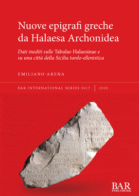 Cover image for Nuove epigrafi greche da Halaesa Archonidea: Dati inediti sulle Tabulae Halaesinae e su una città della Sicilia tardo-ellenistica