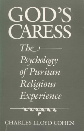 Cover image for God&#39;s caress: the psychology of Puritan religious experience