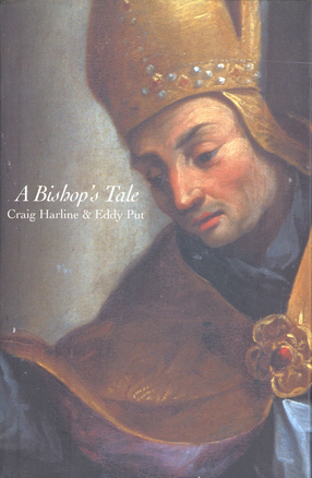 Cover image for A Bishop&#39;s Tale: Mathias Hovius Among His Flock in Seventeenth-Century Flanders