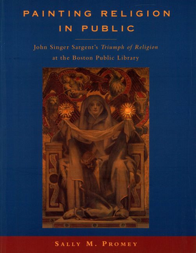 Cover image for Painting religion in public: John Singer Sargent&#39;s Triumph of religion at the Boston Public Library