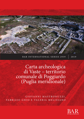 Cover image for Carta archeologica di Vaste – territorio comunale di Poggiardo (Puglia meridionale)