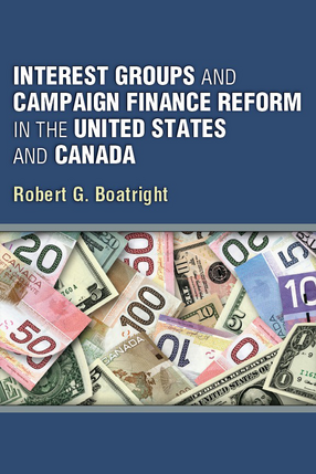 Cover image for Interest Groups and Campaign Finance Reform in the United States and Canada