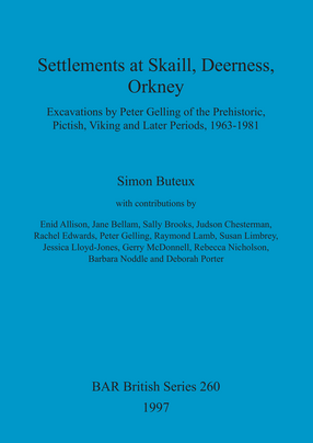 Cover image for Settlements at Skaill, Deerness, Orkney: Excavations by Peter Gelling of the Prehistoric, Pictish, Viking and Later Periods, 1963-1981