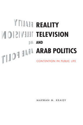 Cover image for Reality television and Arab politics: contention in public life