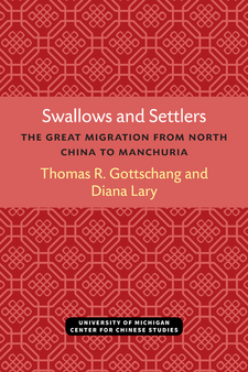 Cover image for Swallows and Settlers: The Great Migration from North China to Manchuria