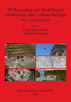 Cover image for 3D Recording and Modelling in Archaeology and Cultural Heritage: Theory and best practices