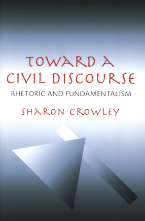 Cover image for Toward a Civil Discourse: Rhetoric and Fundamentalism