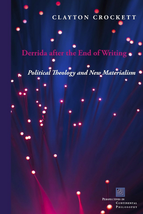 Cover image for Derrida after the end of writing: political theology and new materialism