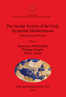 Cover image for The Insular System of the Early Byzantine Mediterranean: Archaeology and history