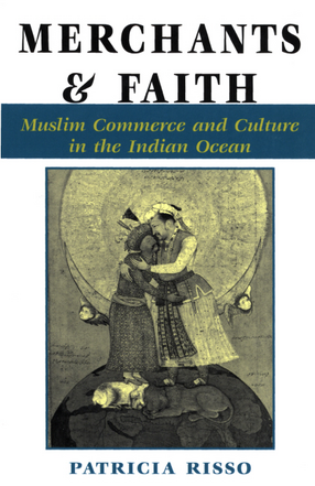 Cover image for Merchants and faith: Muslim commerce and culture in the Indian Ocean