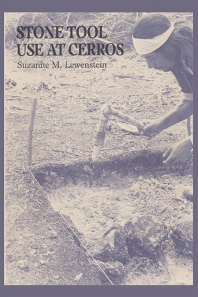 Cover image for Stone tool use at Cerros: the ethnoarchaeological and use-wear evidence