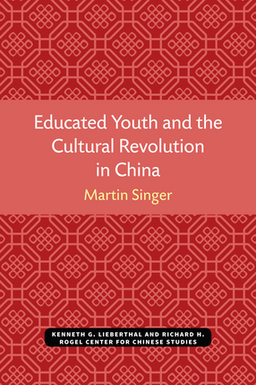 Cover image for Educated Youth and the Cultural Revolution in China