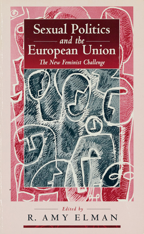 Cover image for Sexual politics and the European Union: the new feminist challenge