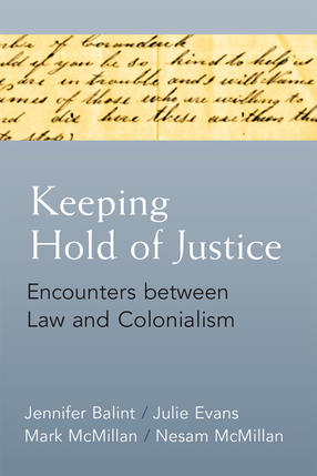 Cover image for Keeping Hold of Justice: Encounters between Law and Colonialism
