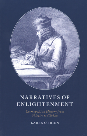 Cover image for Narratives of enlightenment: cosmopolitan history from Voltaire to Gibbon
