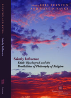 Cover image for Saintly influence: Edith Wyschogrod and the possibilities of philosophy of religion