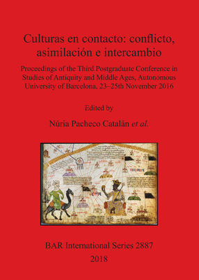 Cover image for Culturas en contacto: conflicto, asimilación e intercambio: Proceedings of the Third Postgraduate Conference in Studies of Antiquity and Middle Ages, Autonomous University of Barcelona, 23–25th November 2016