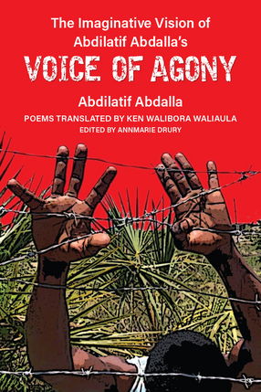 Cover image for The Imaginative Vision of Abdilatif Abdalla&#39;s Voice of Agony