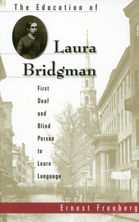 Cover image for The education of Laura Bridgman: first deaf and blind person to learn language