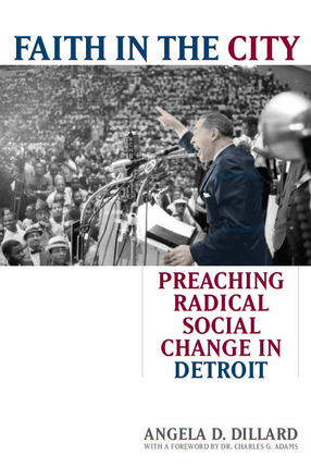 Cover image for Faith in the City: Preaching Radical Social Change in Detroit