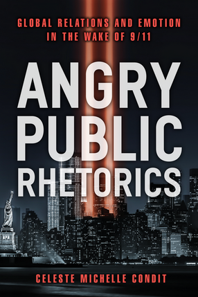 Cover image for Angry Public Rhetorics: Global Relations and Emotion in the Wake of 9/11