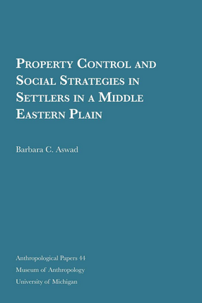 Cover image for Property Control and Social Strategies in Settlers in a Middle Eastern Plain