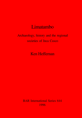 Cover image for Limatambo: Archaeology, history and the regional societies of Inca Cusco