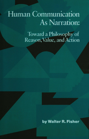 Cover image for Human Communication as Narration: Toward a Philosophy of Reason, Value, and Action
