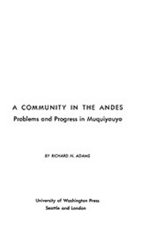 Cover image for A community in the Andes: problems and progress in Muguiyauyo