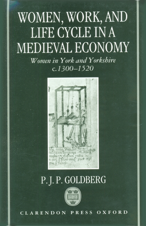 Cover image for Women, work, and life cycle in a Medieval economy: women in York and Yorkshire c.1300-1520