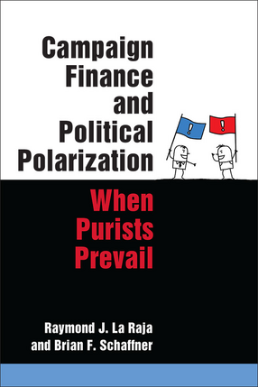 Cover image for Campaign Finance and Political Polarization: When Purists Prevail