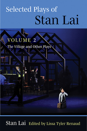 Cover image for Selected Plays of Stan Lai: Volume 2: The Village and Other Plays