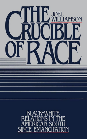Cover image for The crucible of race: Black/White relations in the American South since emancipation