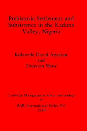 Cover image for Prehistoric Settlement and Subsistence in the Kaduna Valley, Nigeria