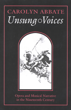 Cover image for Unsung voices: opera and musical narrative in the nineteenth century