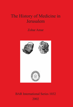 Cover image for The History of Medicine in Jerusalem