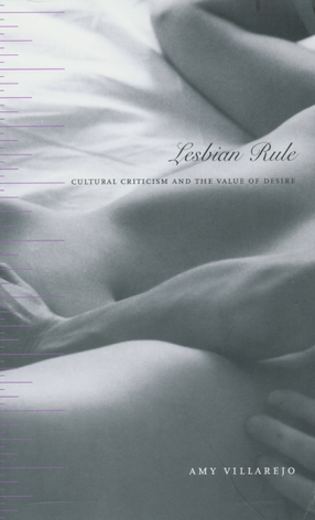 Cover image for Lesbian rule: cultural criticism and the value of desire