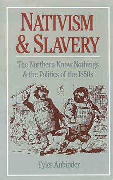 Cover image for Nativism and slavery: the northern Know Nothings and the politics of the 1850&#39;s