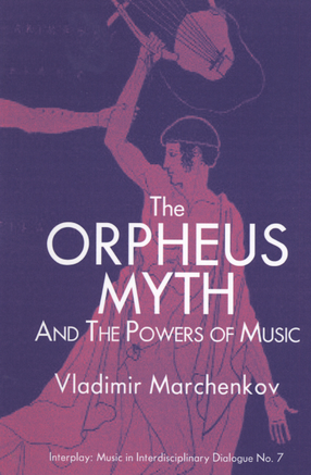 Cover image for The Orpheus myth and the powers of music