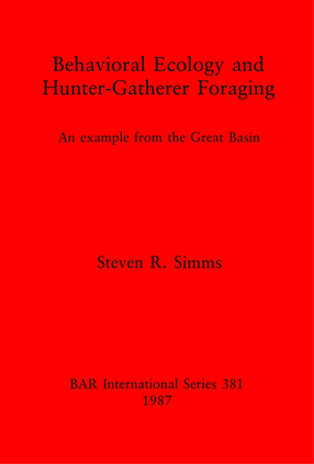 Cover image for Behavioral Ecology and Hunter-Gatherer Foraging: An example from the Great Basin