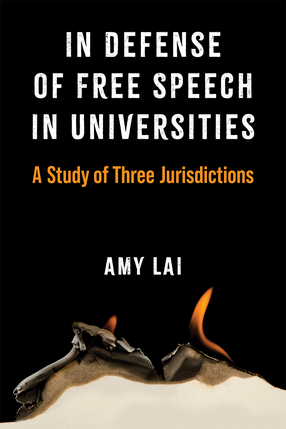 Cover image for In Defense of Free Speech in Universities: A Study of Three Jurisdictions