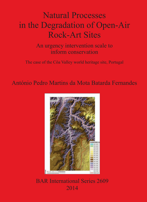 Cover image for Natural Processes in the Degradation of Open-Air Rock-Art Sites: An urgency intervention scale to inform conservation: The case of the Côa Valley world heritage site, Portugal