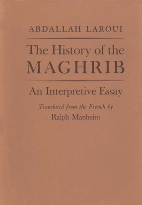 Cover image for The history of the Maghrib: an interpretive essay